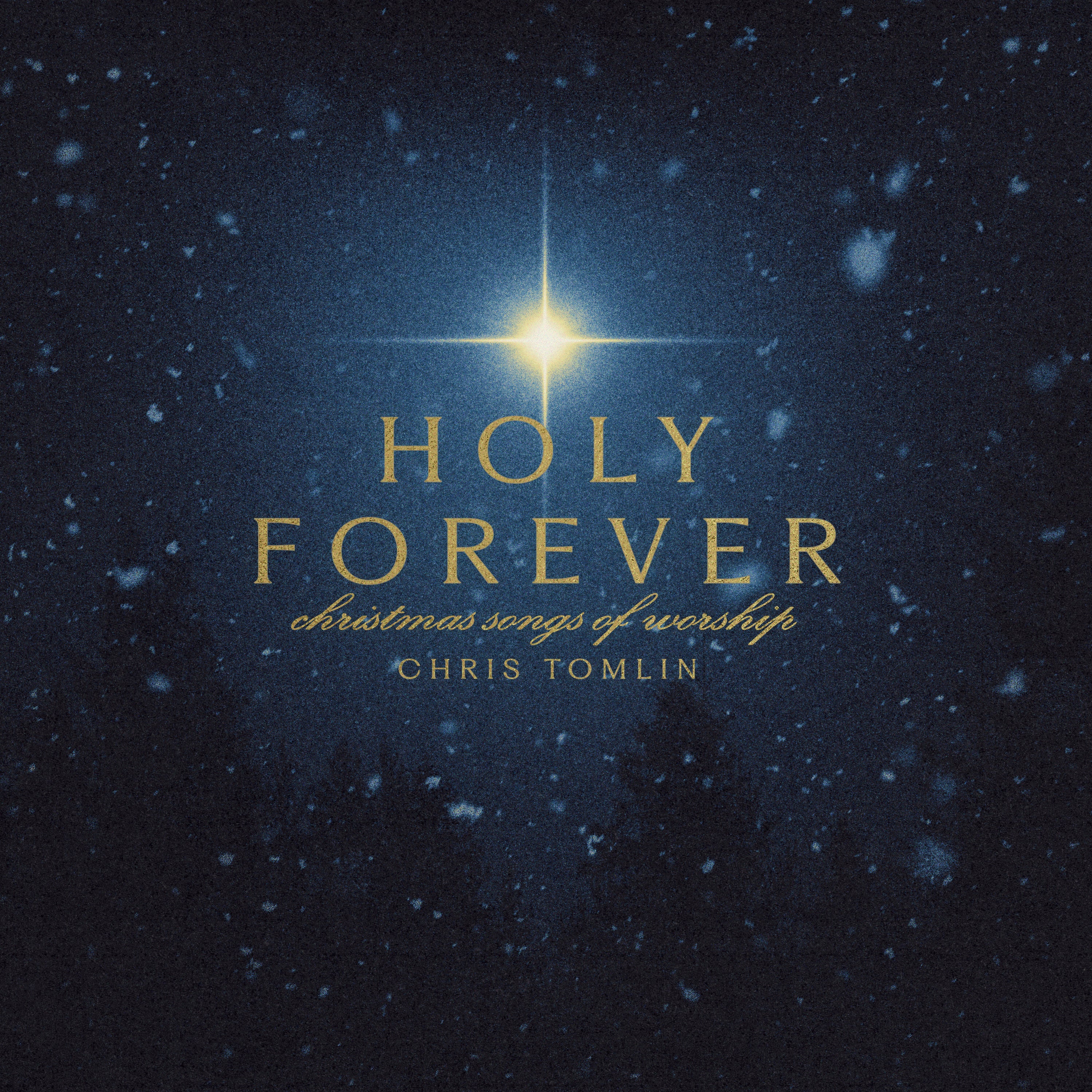 Chris Tomlin: Holy Forever - Christmas Songs of Worship Digital EP