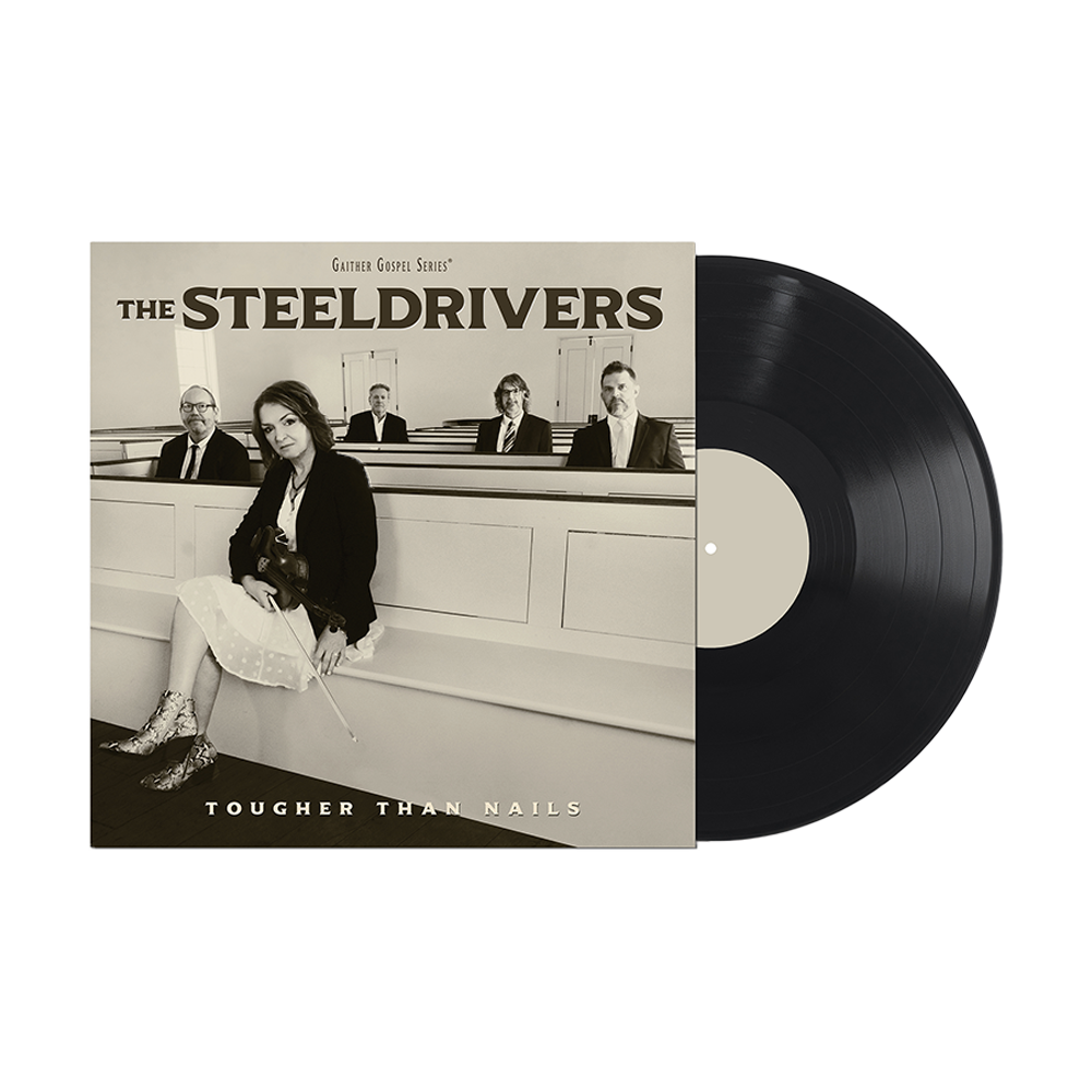 The Steeldrivers: Tougher Than Nails Vinyl - CCMG Label Store