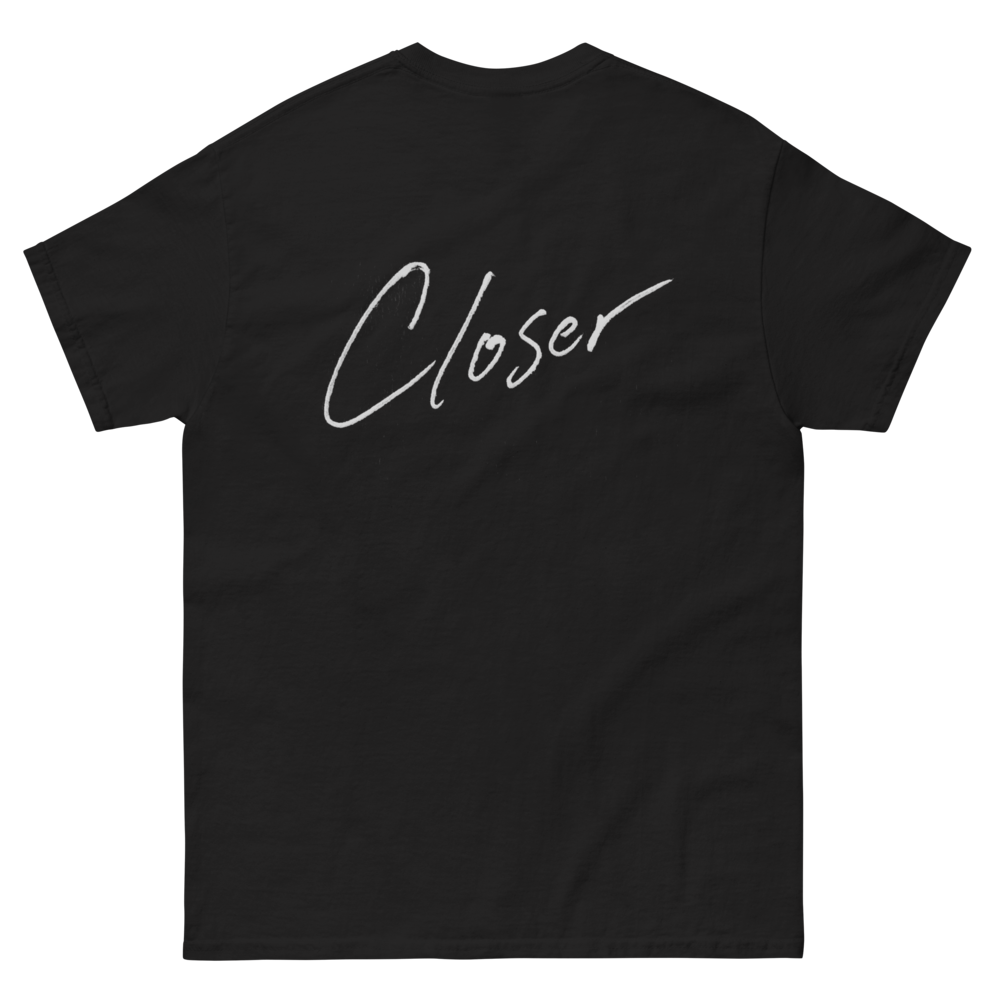 Closer T-Shirt